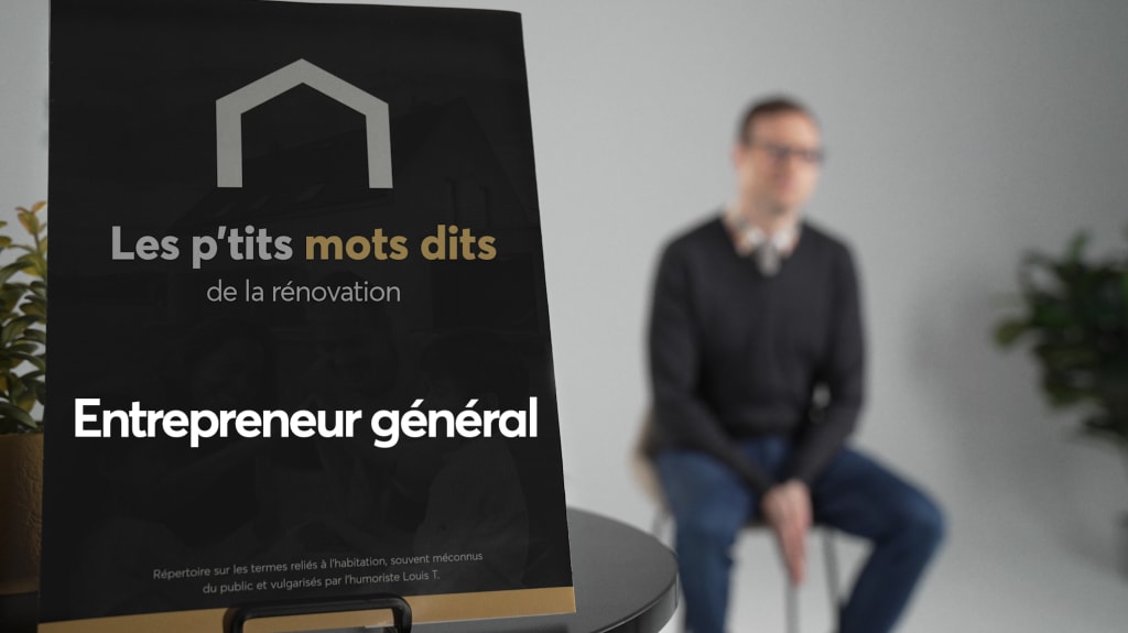 Louis T présente la capsule vidéo de la semaine qui porte sur l'entrepreneur·e général·e.