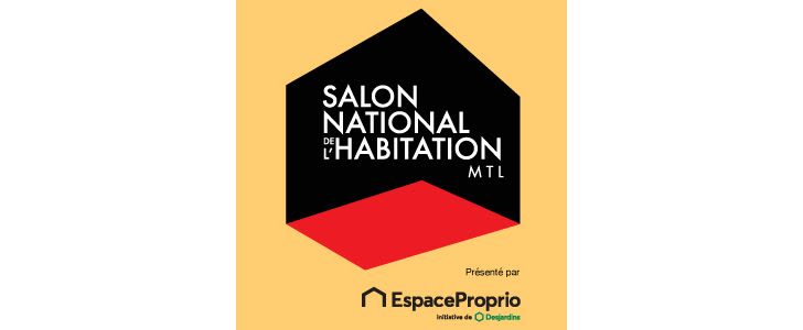 Salon national de l'habitation, présenté par EspaceProprio