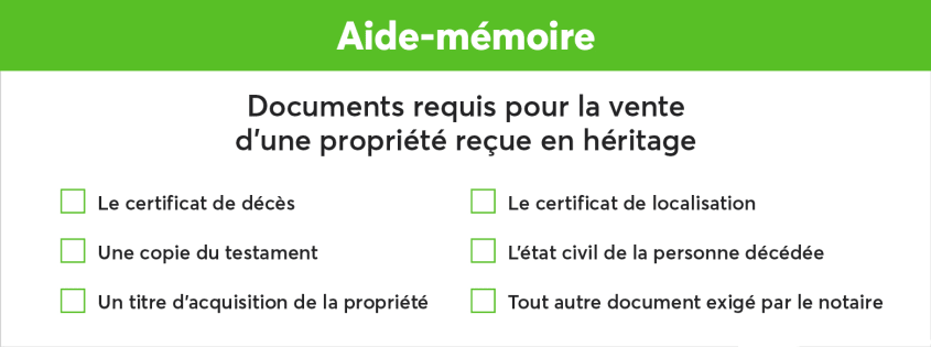 Aide-mémoire des documents requis pour la vente d'une propriété reçue en héritage